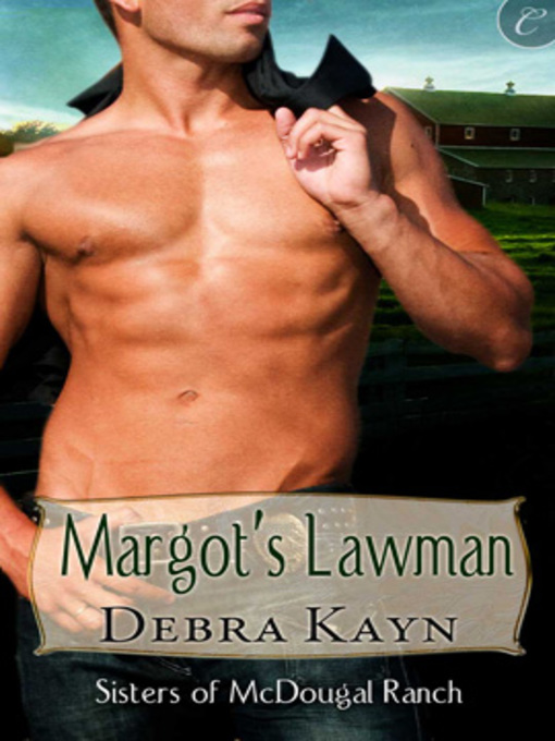Title details for Margot's Lawman by Debra Kayn - Available
